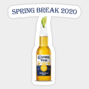 Corona Beer Coronavirus Funny Shirt - Spring Break 2020 Sticker